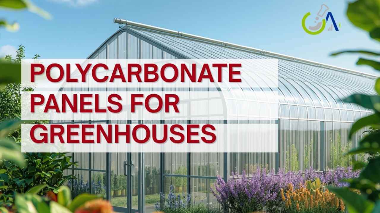 Polycarbonate Panels for Greenhouses: Types, Advantages, Pricing Trends & Global Market Outlook